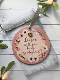 Bridesmaid proposal Bauble